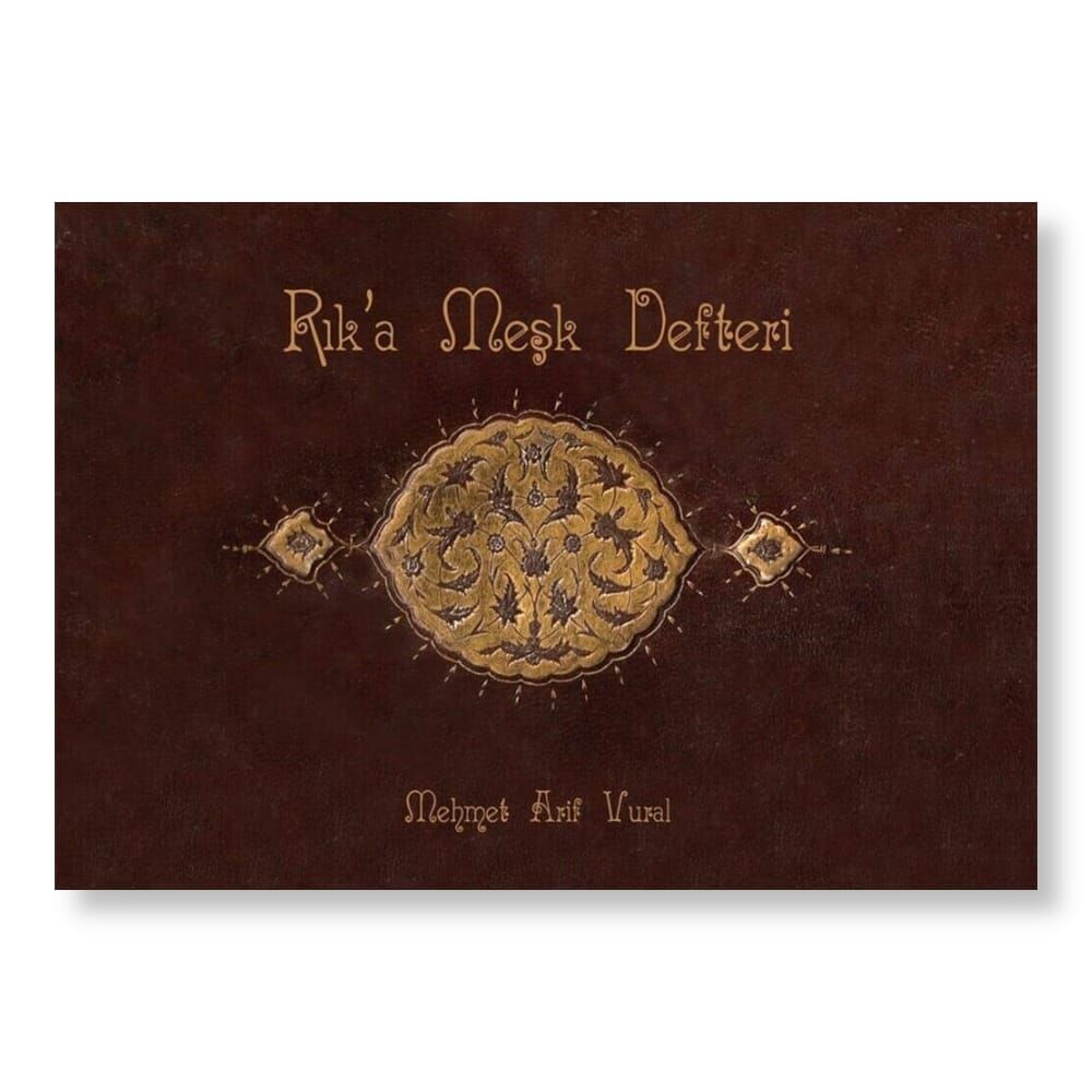 Rik'a Hattı Meşk Defteri - Mehmet Akif Vural
