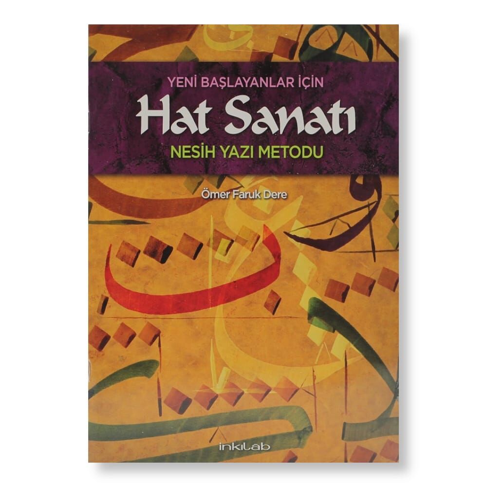 Yeni Başlayanlar İçin Hat Sanatı ''Nesih'' Yazı Metodu Ömer Faruk DERE