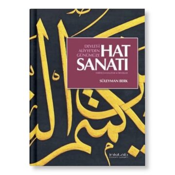 Devlet-i Aliyye’den Günümüze Hat Sanatı Süleyman BERK
