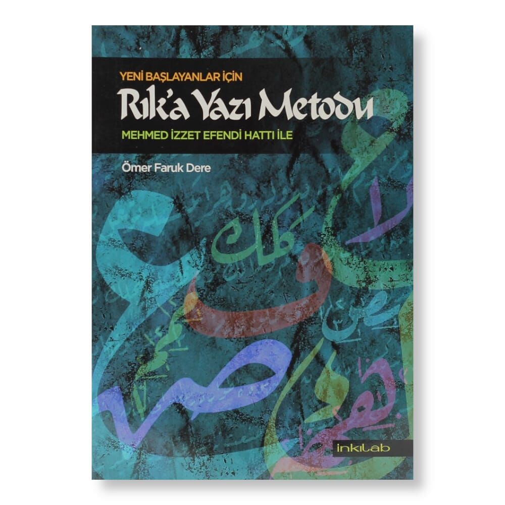 Yeni Başlayanlar İçin Rıka Yazı Metodu Mehmed İzzet Efendi Hattı İle