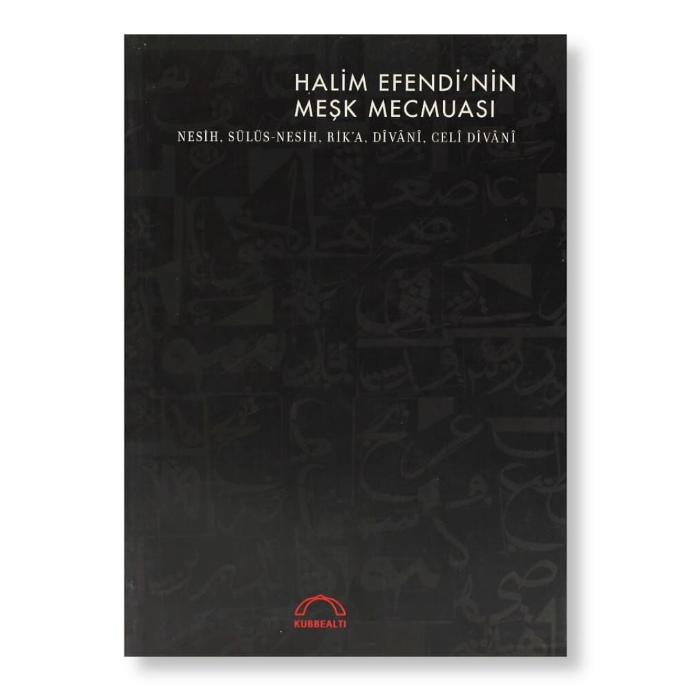 Halim Efendi'nin Meşk Mecmuası Nesih, Sülüs-Nesih, Rik'a, Divani, Celi Divani
