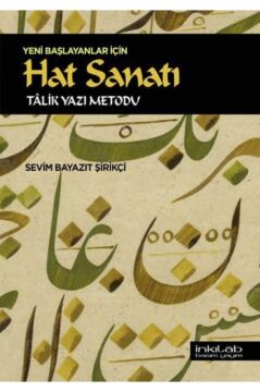 Yeni Başlayanlar İçin Hat Sanatı - Tâlik Yazı Metodu