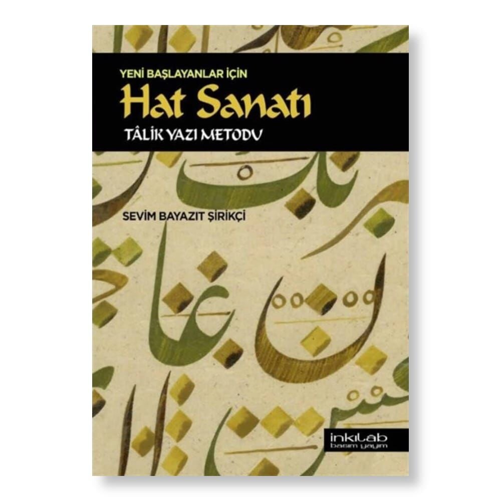 Yeni Başlayanlar İçin Hat Sanatı - Tâlik Yazı Metodu