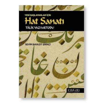 Yeni Başlayanlar İçin Hat Sanatı - Tâlik Yazı Metodu