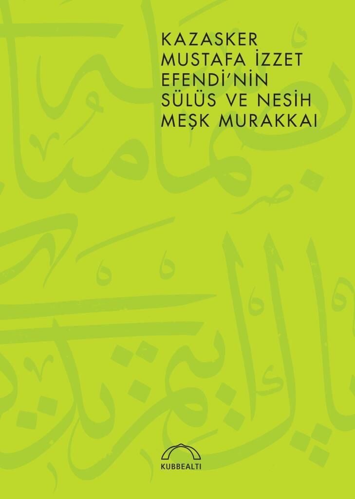 Kazasker Mustafa İzzet Efendi'nin Sülüs ve Nesih Meşk Murakkaı