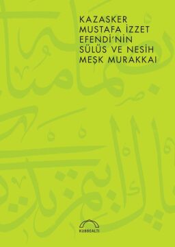 Kazasker Mustafa İzzet Efendi'nin Sülüs ve Nesih Meşk Murakkaı