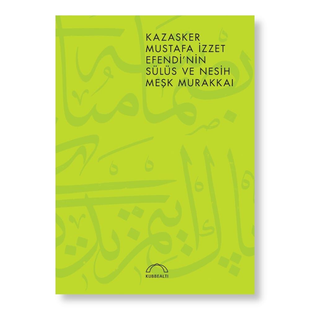 Kazasker Mustafa İzzet Efendi'nin Sülüs ve Nesih Meşk Murakkaı