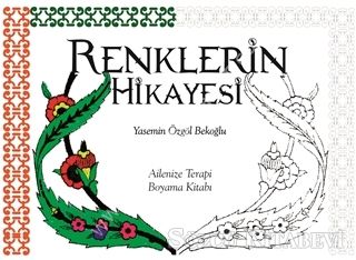 Renklerin Hikayesi -Büyüklere Boyama Kitabı